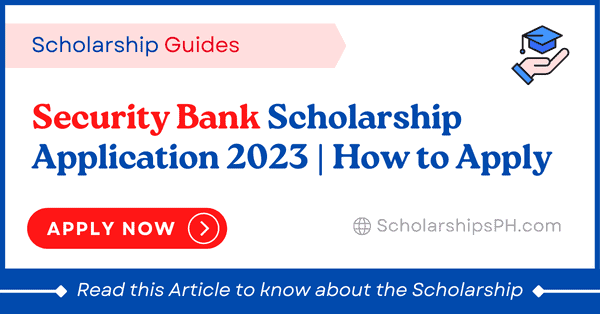 Security Bank Scholarship 2023