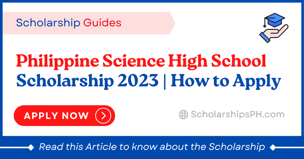 Philippine Science High School Scholarship 2023