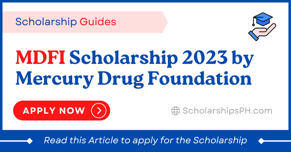 Mercury Drug Foundation Scholarship 2023 Application