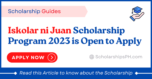 Iskolar ni Juan Scholarship 2023