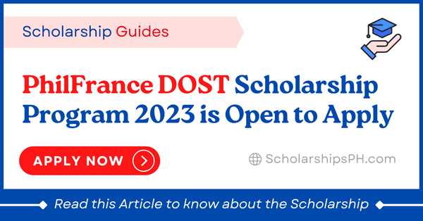 PhilFrance DOST Scholarship Program 2023